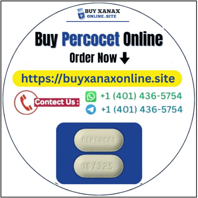 Order Percocet Online Strong Opioid for Quick Relief
